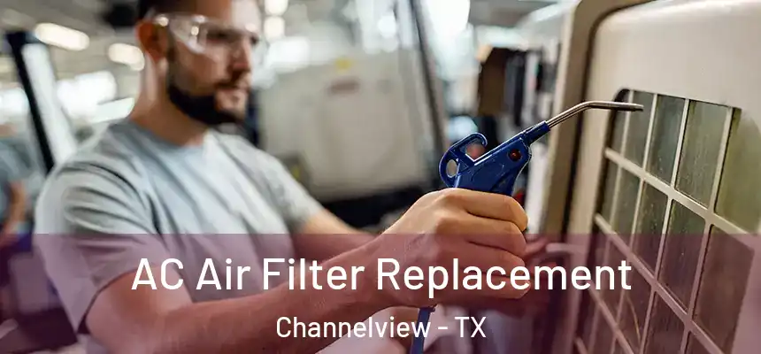  AC Air Filter Replacement Channelview - TX