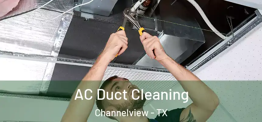  AC Duct Cleaning Channelview - TX