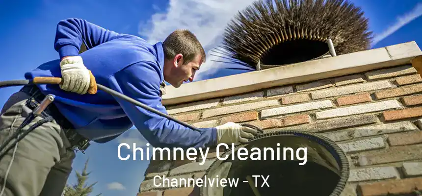  Chimney Cleaning Channelview - TX