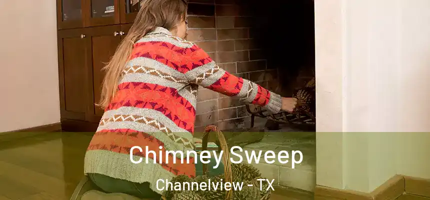 Chimney Sweep Channelview - TX