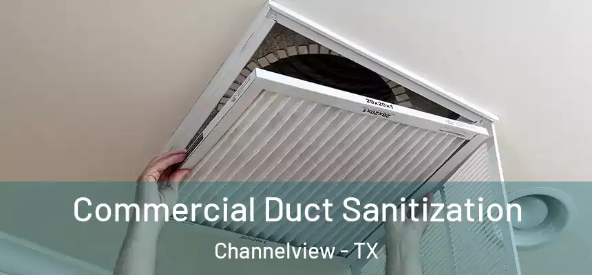 Commercial Duct Sanitization Channelview - TX