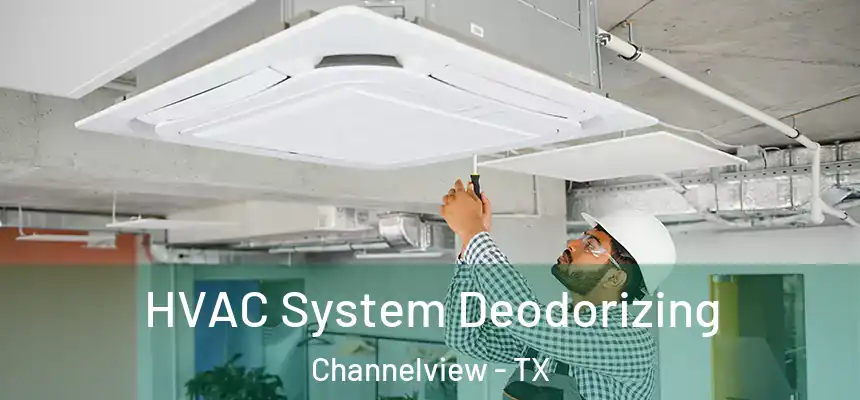  HVAC System Deodorizing Channelview - TX