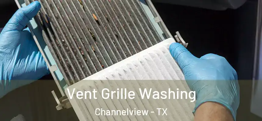 Vent Grille Washing Channelview - TX